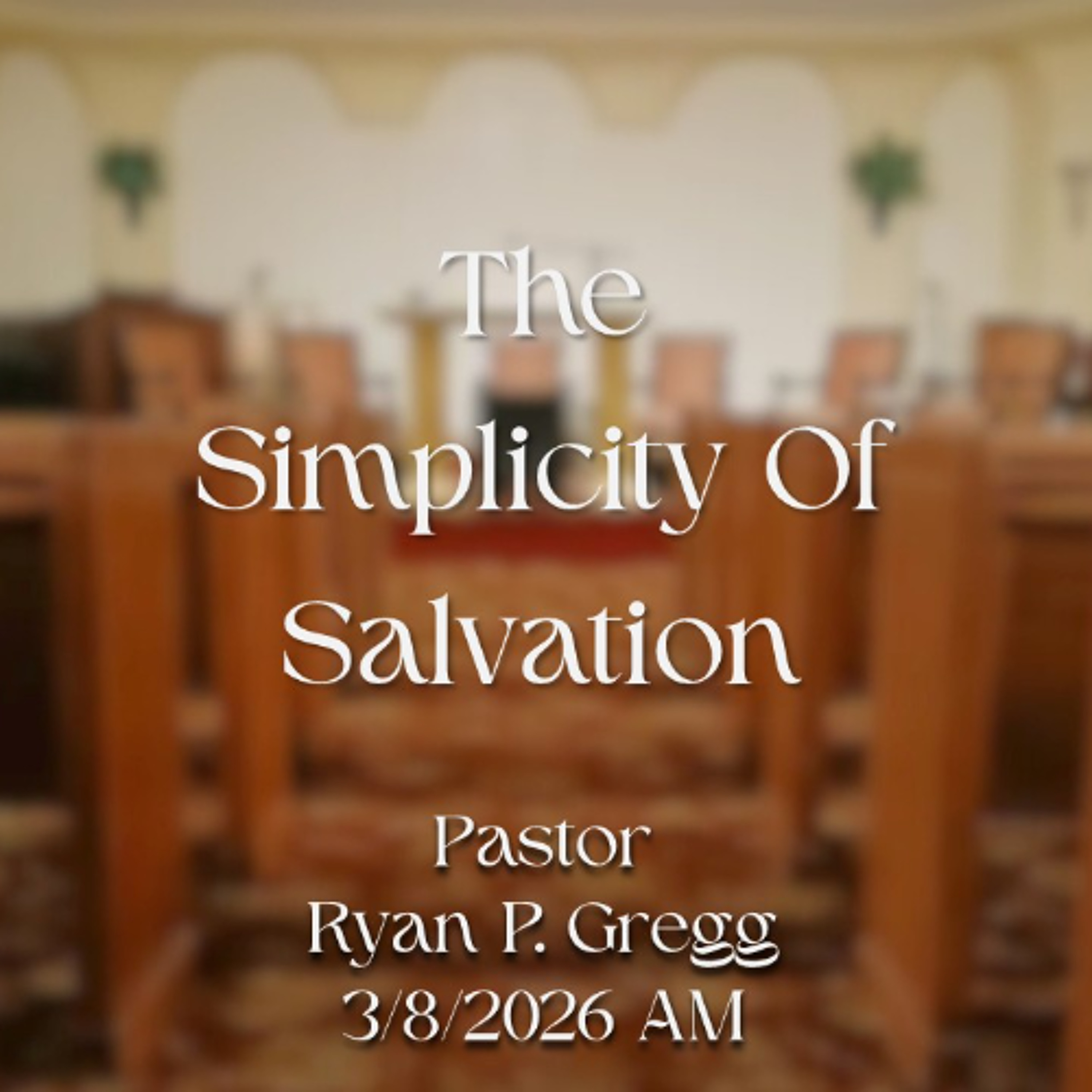 The Simplicity Of Salvation: