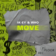 IK-EY & WHO - Move [Banger]