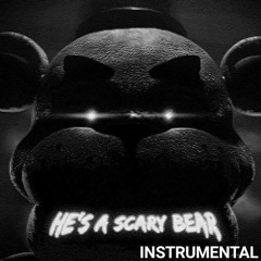 FNAF SONG - He's a Scary Bear Remix/Cover (Instrumental) - APAngryPiggy | 2023 Version