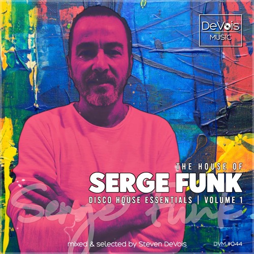 The House Of Serge Funk (Disco House Essentials | Volume 1)