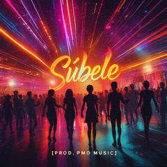 Súbele (Let It Burn) [Prod. PMO Music]