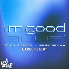 David Guetta vs. CakeLife & Matt Pridgyn - I'm Good vs. Too Good ("I'm Too Good" CakeLife Edit)
