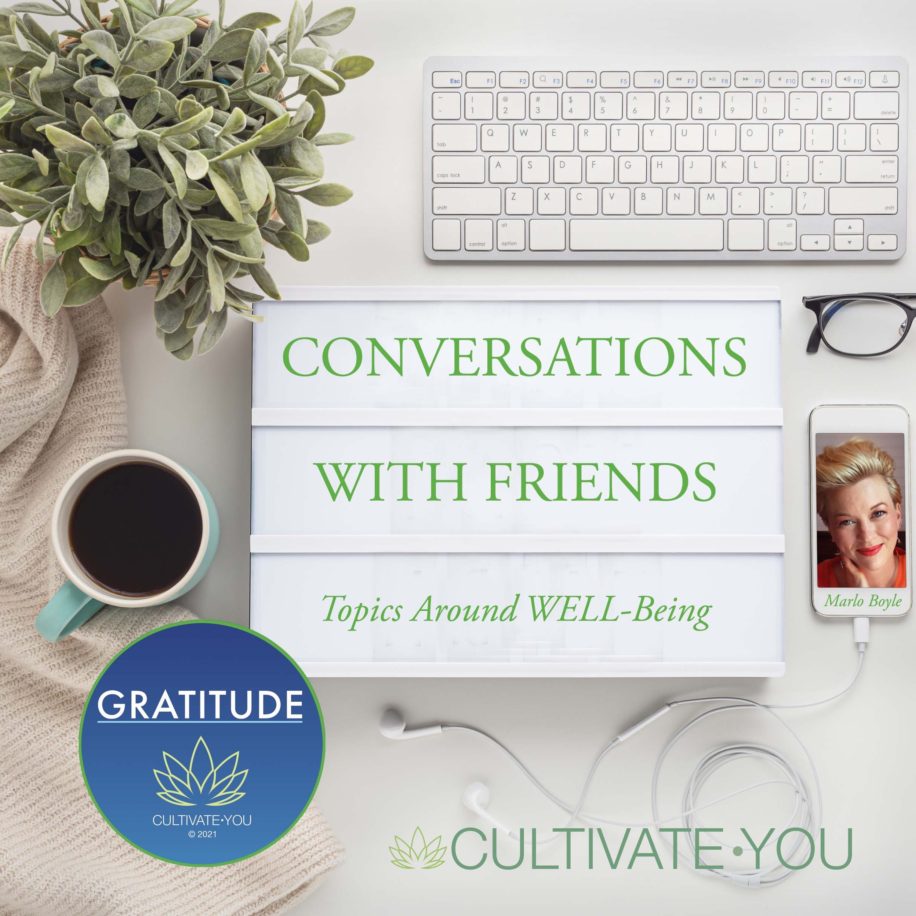Marlo\'s Conversations with Friends: Topics Around WELL-Being