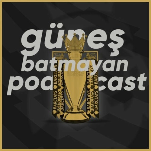 Güneş Batmayan Podcast #3