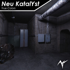 Neu KatalYst - True Colors [DnB]