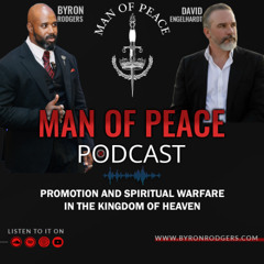 Promotion And Spiritual Warfare in The Kingdom of Heaven🎙️Man of Peace Podcast (EP 44)