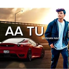 Aa_Tu___Roshan_Nag___Official_Audio___New_Punjabi_Song_2025___Dear_Love(48k).mp3