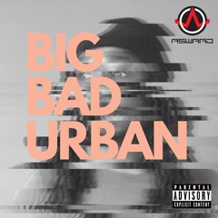 Big Bad Urban Ep.5