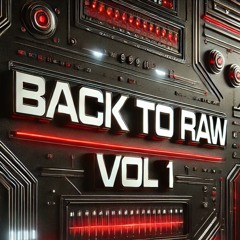 TK Pres. Back To Raw VOL#1 - 2025