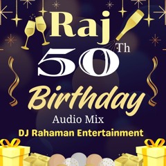 Raj 50th Birthday Audio Mix - Hartford CT - DJ Rahaman