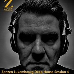 Zanzen Luxembourg Deep House Session 4 by gugus