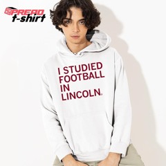 I studied football in Lincoln shirt