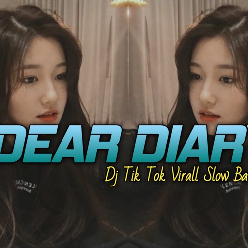 Dear Diary Slow Bass 2022 || by Dj Hanafy