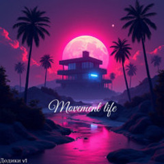 Movement life