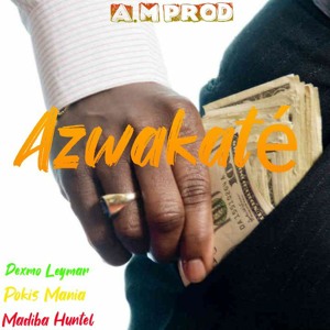 Dexmo_Leymar_x_Pokis_Mania_x_Madiba_Huntel_Azwakaté_Prod_By_Pokis