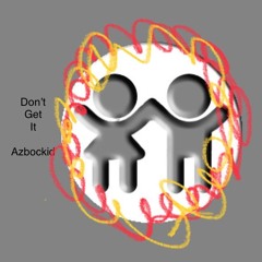 Don't_Get_It