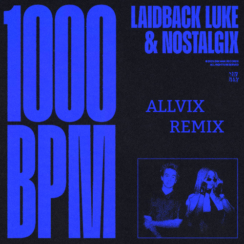 Laidback Luke, Nostalgix - 1000 BPM (Allvix Remix)