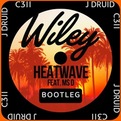 WILEY - HEATWAVE (C311 X J DRUID Bootleg) [FREE DOWNLOAD]