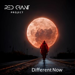 Red Giant Project - Different Now