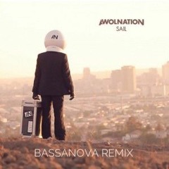 Awolnation - Sail (Bassanova & Vandee Remix)