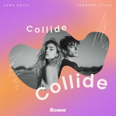 Luna Belle & Edwardo Atlas - Collide