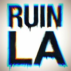 Ruin LA (Villym Remix)