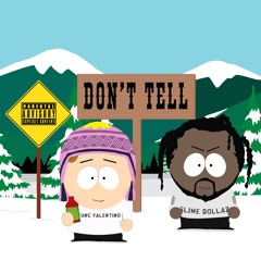 Slime Dollaz - Don’t Tell (yung valentino x XantosBeatz)