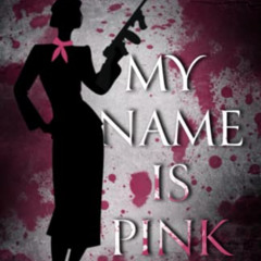 Get EPUB 🗃️ My Name Is Pink (Morally Questionable) by  Veronica Lancet EPUB KINDLE P