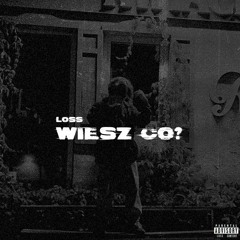 wiesz co?