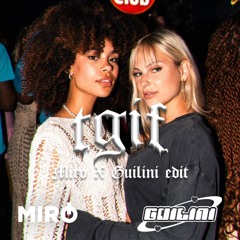 TGIF (MIRO X GUILINI BOUYON EDIT) <<FILTERED>>