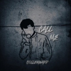 ColleMWarD - Call Me (Prod. Dedos De Mantequilla)