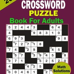 View PDF 2023 Math Crossword Puzzle Book For Adults math Solutions: The Math Crossword Enjoy With 50