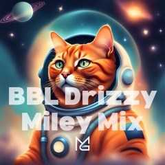 BBL Drizzy x Mars In Gemini // Miley Mix