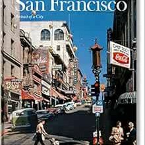 ❤️ Read San Francisco. Portrait of a City by Richie Unterberger,Reuel Golden