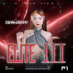 ELITE 3 🍓(≧▽≦)🍓 DJ STRAWBERRY ft M-ONE LOUNGE 🍓(≧▽≦)🍓