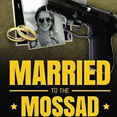 [FREE] KINDLE 📬 Married to the Mossad by  Shalva Hessel EPUB KINDLE PDF EBOOK