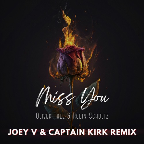 Miss You - Joey V & Captain Kirk (JVCK Remix)