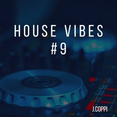 House Vibes #9