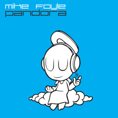 Mike Foyle - Pandora (Original Mix)