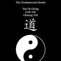 [ACCESS] [PDF EBOOK EPUB KINDLE] Taoism: The Fundamental Books: Tao Te Ching, Lieh Tzŭ, Chuang Tzŭ