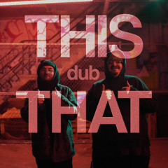 This That Dub (free dl)