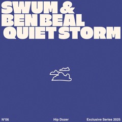 SwuM & Ben Beal - quiet storm