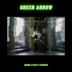 Skaine - Green Arrow ft N.WAT & Stockerz