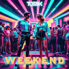 TOSAK - Weekend (Radio Mix)