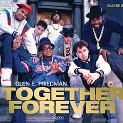 View PDF 💛 Together Forever: The Run-DMC and Beastie Boys Photographs by  Glen E. Fr