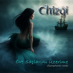 ORT SACLARINI UZERIME (Symphonic rock)
