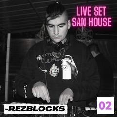 Rezblocks - Dj Set San House (2)