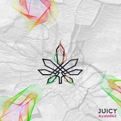 Ayala042 - Juicy (Original Mix)