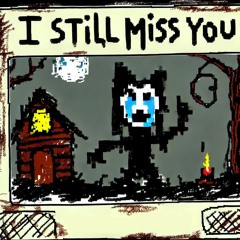 I Still Miss You - Freestyle (Prod. Stacy)