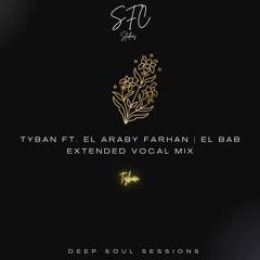 Tyban Feat. El-Araby Farhan | El Bab | العربى فرحان   | - الباب (Extended Mix) CUT